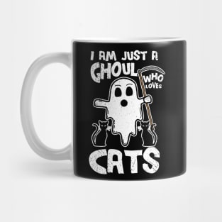 I Am Just A Ghoul Who Loves Cats Mug